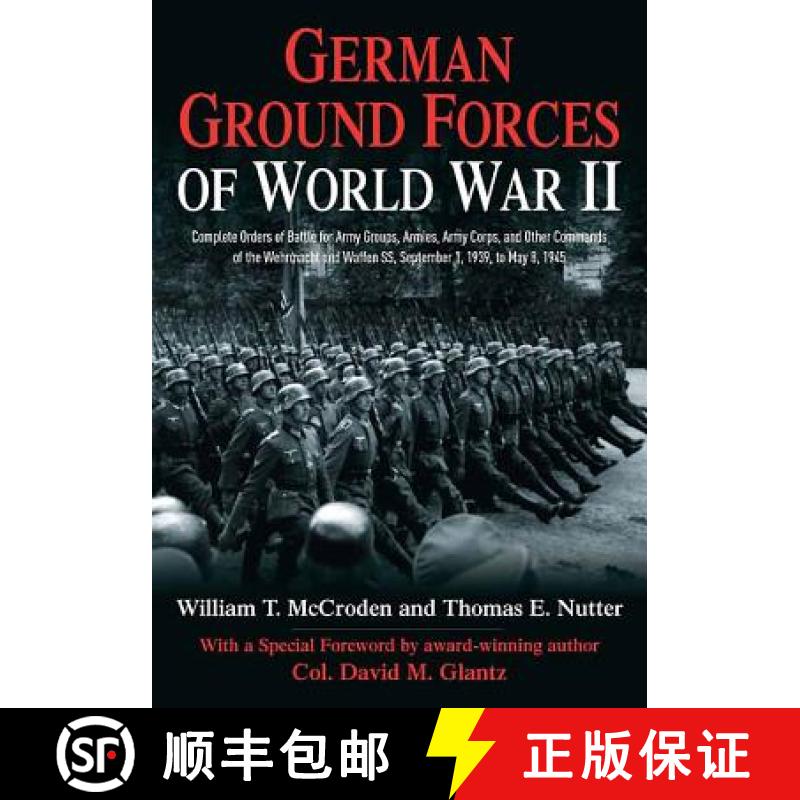 【3-4周达】German Ground Forces of World War II: Complete Orders of Battle for Army Groups, Armies, ... [9781611211092]