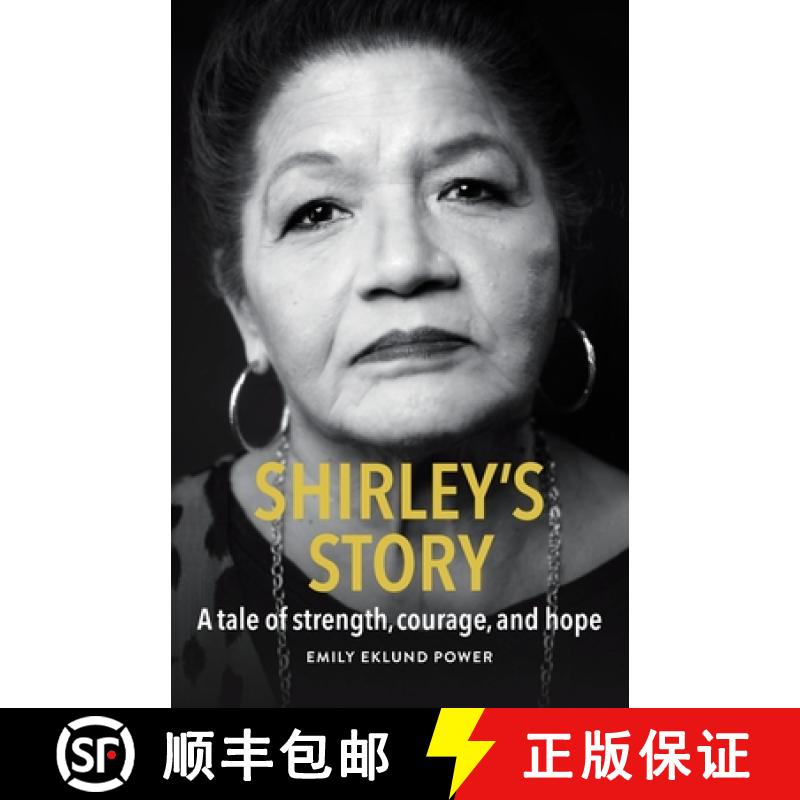 【3-4周达】Shirley's Story: A tale of strength, courage, and hope [9781925914641]