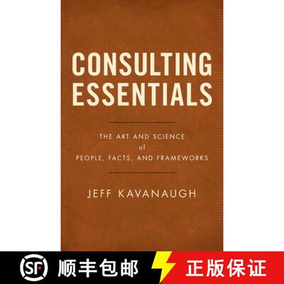 【3-4周达】Consulting Essentials: The Art and Science of People, Facts, and Frameworks [9781544510255]