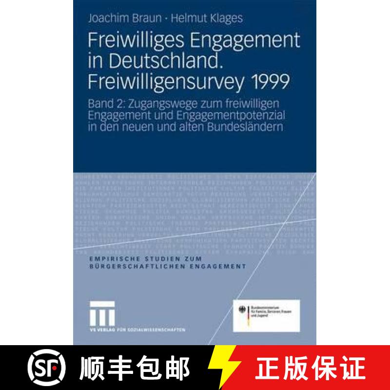 【3-4周达】Freiwilliges Engagement in Deutschland.Freiwilligensurvey 1999 : Ergebnisse Der Repr senta... [9783531169927]