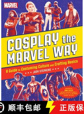 【3-4周达】Cosplay the Marvel Way: A Guide to Costuming Culture and Crafting Basics [9780762485802]