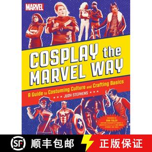 【3-4周达】Cosplay the Marvel Way: A Guide to Costuming Culture and Crafting Basics [9780762485802]