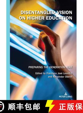 【3-4周达】Disentangled Vision on Higher Education : Preparing the Generation Next [9781433185946]