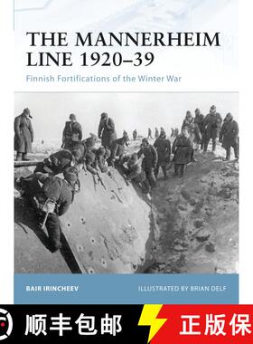 【3-4周达】The Mannerheim Line 1920–39: Finnish Fortifications of the Winter War [9781846033841]