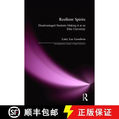 【4周达】Resilient Spirits: Disadvantaged Students Making It at an Elite University [9780415933841]