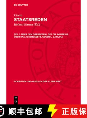 预订 Über Den Oberbefehl Des Cn. Pompeius. Über Das Ackergesetz. Gegen L. Catilina [9783112707463]