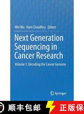 【3-4周达】Next Generation Sequencing in Cancer Research: Volume 1: Decoding the Cancer Genome - Next... [9781461476443]