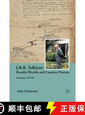 【3-4周达】J.R.R. Tolkien's Double Worlds and Creative Process : Language and Life (1st ed. 2011) [9781349384617]