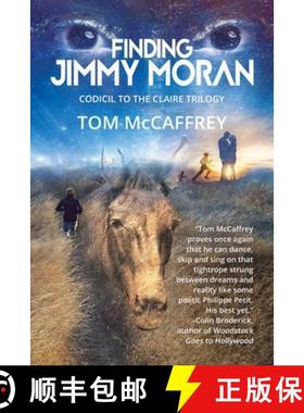 【3-4周达】Finding Jimmy Moran: Codicil to The Claire Trilogy [9781685131746]