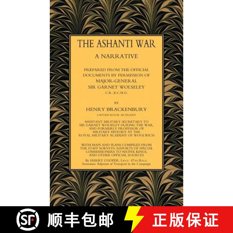 【2-3周达】Ashanti War (1874): A Narrative Prepared from the Official Document by Permission of Major... [9781847345912]