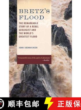 【3-4周达】Bretz's Flood: The Remarkable Story of a Rebel Geologist and the World's Greatest Flood [9781570616310]