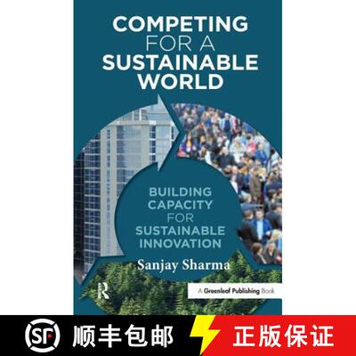 【3-4周达】精装 Competing for a Sustainable World: Building Capacity for Sustainable Innovation [9781783532247]