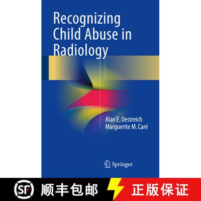【3-4周达】精装 Recognizing Child Abuse in Radiology [9783319443225]