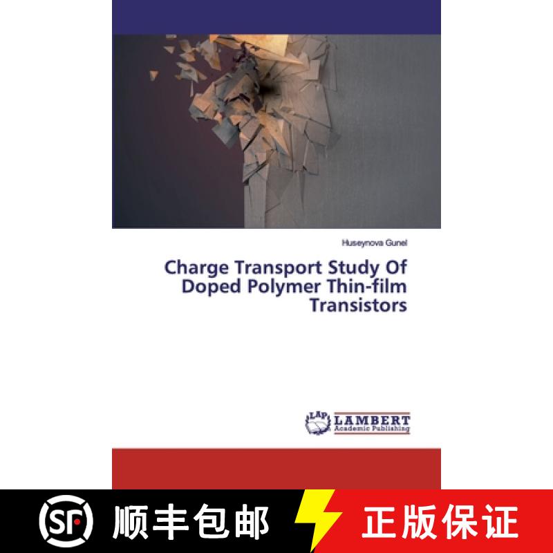 预订 Charge Transport Study Of Doped Polymer Thin-film Transistors [9786200460226]