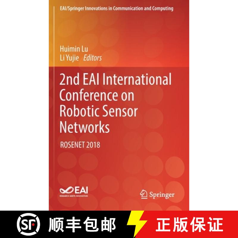 【3-4周达】2nd EAI International Conference on Robotic Sensor Networks : ROSENET 2018 [9783030177652]