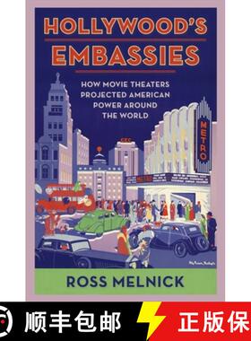 【3-4周达】Hollywood's Embassies: How Movie Theaters Projected American Power Around the World [9780231201513]
