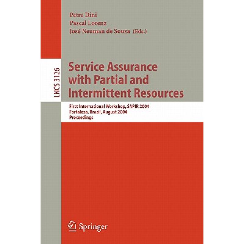 【4周达】Service Assurance with Partial and Intermittent Resources : First International Workshop, SA... [9783540225676]