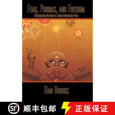【3-4周达】Fear, Phobias and Freedom: Discovering the Key to Living Fearlessly Free [9781452560076]