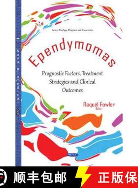 【3-4周达】Ependymomas: Prognostic Factors, Treatment Strategies and Clinical Outcomes [9781634844055]
