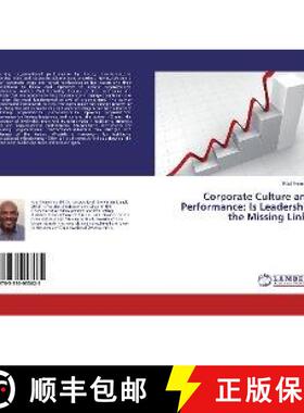 预订 Corporate Culture and Performance: Is Leadership the Missing Link? [9783330053625]
