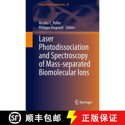 【3-4周达】精装 Laser Photodissociation and Spectroscopy of Mass-separated Biomolecular Ions [9783319012513]