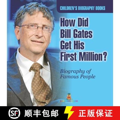 预订 How Did Bill Gates Get His First Million? Biography of Famous People | Children's Biography Books [9798869438348]