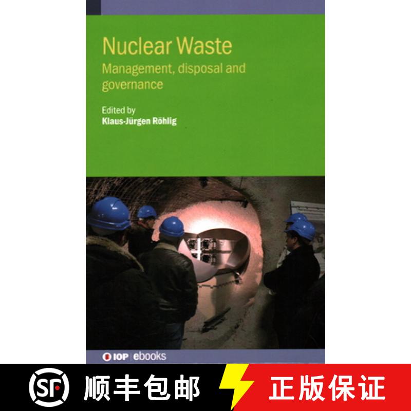【3-4周达】Nuclear Waste : Management, disposal and governance [9780750330930]
