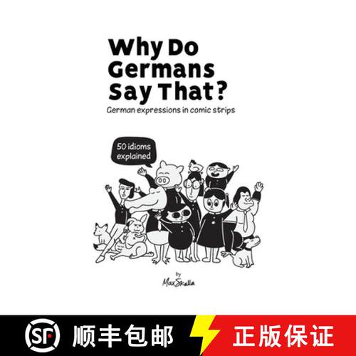 【3-4周达】精装 Why Do Germans Say That? German expressions in comic strips. 50 idioms explained. [9783945174203]