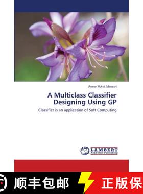 预订 A Multiclass Classifier Designing Using GP [9783659512650]
