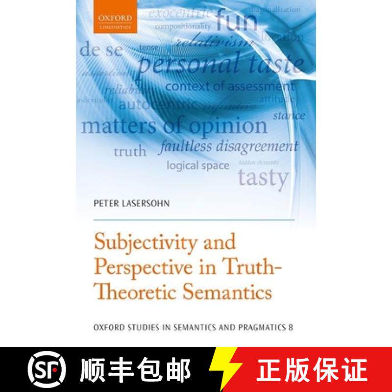 【3-4周达】Subjectivity and Perspective in Truth-Theoretic Semantics [9780199573677]