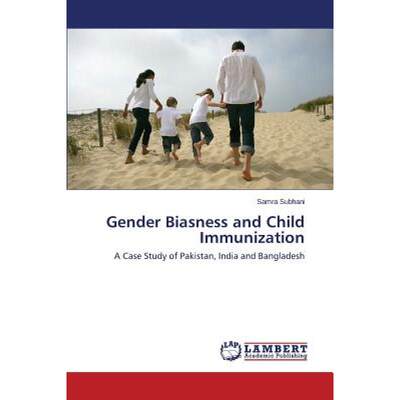 【4周达】Gender Biasness and Child Immunization [9783659751523]