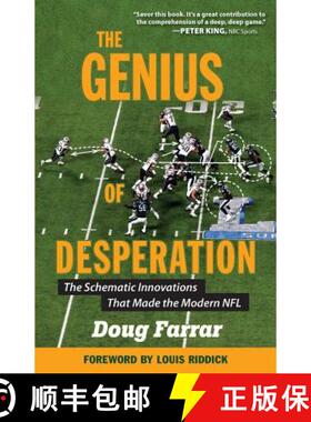 预订 The Genius of Desperation: The Schematic Innovations That Made the Modern NFL [9781629375793]