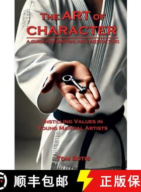 【3-4周达】The Art of Character: Instilling Values in  Young Martial Artists [9781304004499]