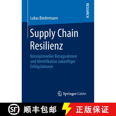 【3-4周达】Supply Chain Resilienz: Konzeptioneller Bezugsrahmen Und Identifikation Zukünftiger ... [9783658235154]