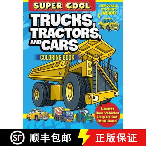 【3-4周达】Super Cool Trucks, Tractors, and Cars Coloring Book: Learn How Vehicles Help Us Get Stuff ... [9781497206199]