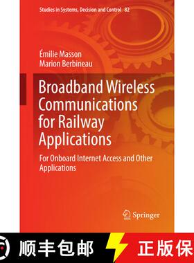 【3-4周达】Broadband Wireless Communications for Railway Applications : For Onboard Internet Access a... [9783319472010]