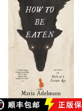 【3-4周达】How to Be Eaten : A Novel [9780316450850]