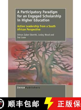 预订 A Participatory Paradigm for an Engaged Scholarship in Higher Education: Action Leadership from ... [9789463001830]