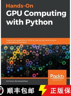 预订 Hands-On GPU Computing with Python : Explore the capabilities of GPUs for solving high performan... [9781789341072]