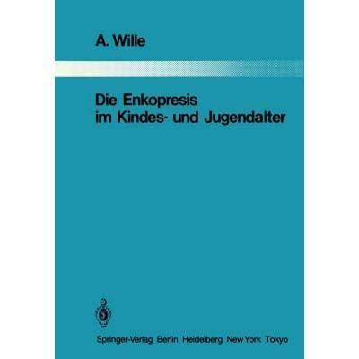 【4周达】Die Enkopresis Im Kindes- Und Jugendalter [9783642821721]