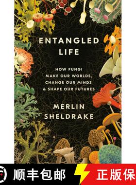 现货 纠缠的生命 精装 Entangled Life: How Fungi Make Our Worlds, Change Our Minds & Shape Our Futures [9780525510314]