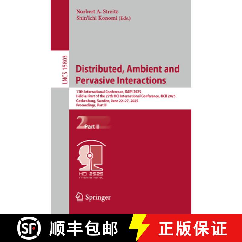 【3-4周达】Distributed, Ambient and Pervasive Interactions: 13th International Conference, DAPI 2025,... [9783031929793]