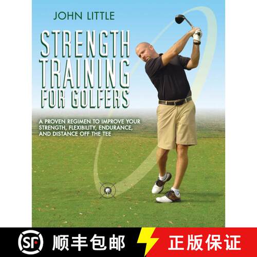 【3-4周达】Strength Training for Golfers: A Proven Regimen to Improve Your Strength, Flexibility, End... [9781616087302]