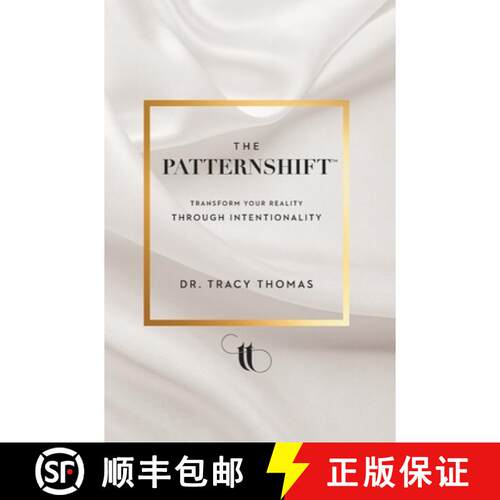 【3-4周达】精装 The PatternShift (TM): Transform Your Reality Through Intentionality [9781544539324]