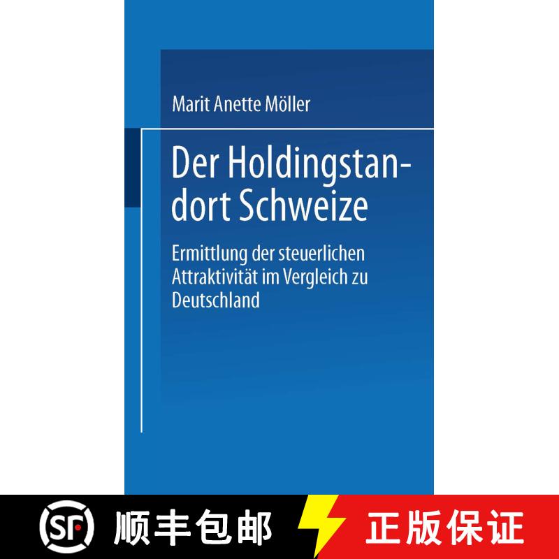 【3-4周达】Der Holdingstandort Schweiz : Ermittlung der steuerlichen Attraktivität im Vergleich zu D... [9783824467181] - 实物图