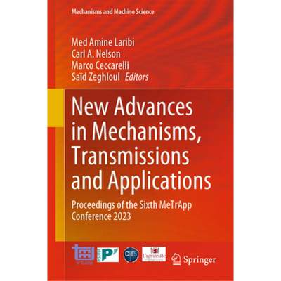 【4周达】New Advances in Mechanisms, Transmissions and Applications : Proceedings of the Sixth MeTrAp... [9783031298141]