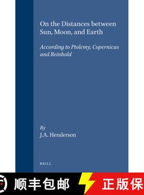 预订 On the Distances Between Sun, Moon, and Earth: According to Ptolemy, Copernicus and Reinhold [9789004093782]