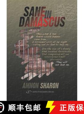 预订 Sane in Damascus: Story of a Israeli Defence Force Officer Captured in the Yom Kippur War & His ... [9789652293671]