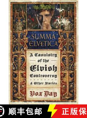 【3-4周达】Summa Elvetica: A Casuistry of the Elvish Controversy [9789527065068]