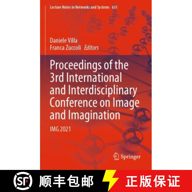 【3-4周达】Proceedings of the 3rd International and Interdisciplinary Conference on Image and Imagina... [9783031259081]